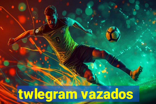 twlegram vazados
