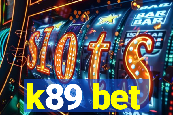 k89 bet