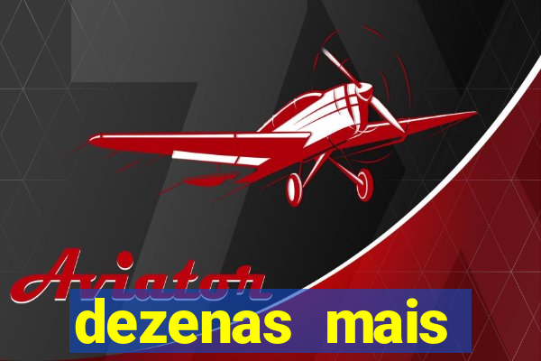 dezenas mais atrasadas na loteria federal