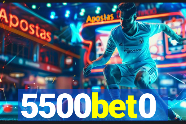 5500bet0