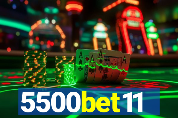 5500bet11