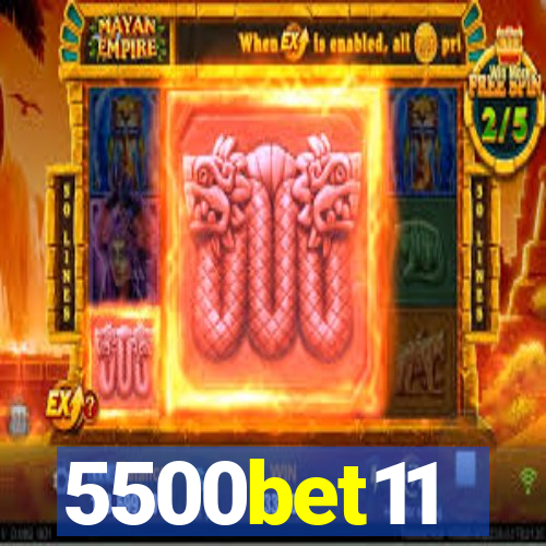 5500bet11