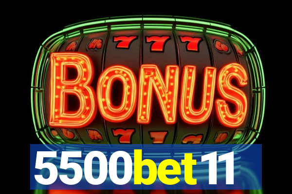 5500bet11