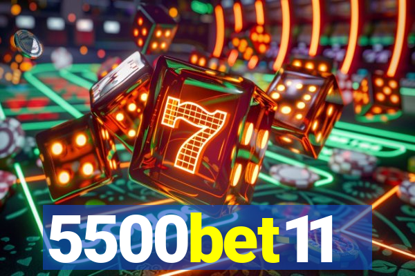 5500bet11