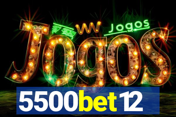 5500bet12