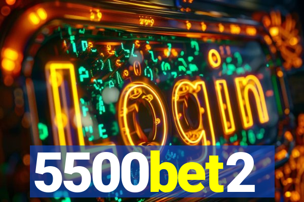 5500bet2