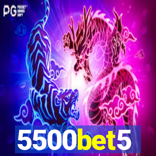 5500bet5