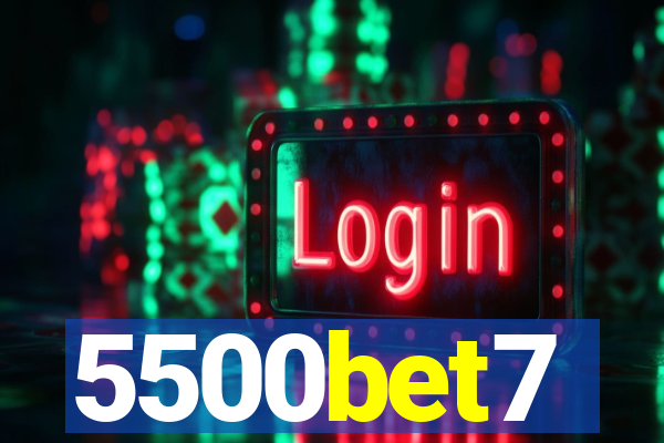 5500bet7