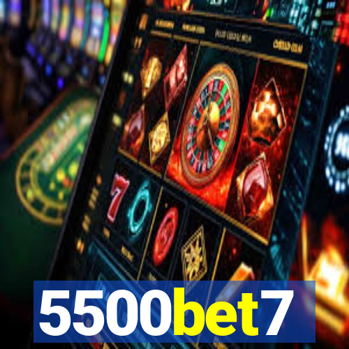 5500bet7