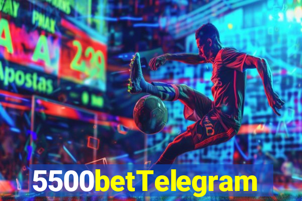 5500betTelegram