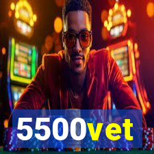5500vet