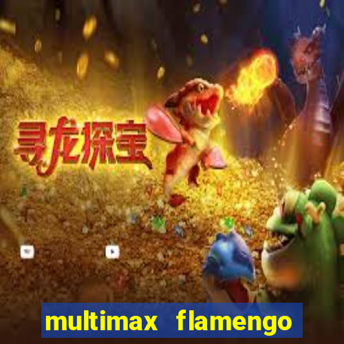 multimax flamengo ao vivo