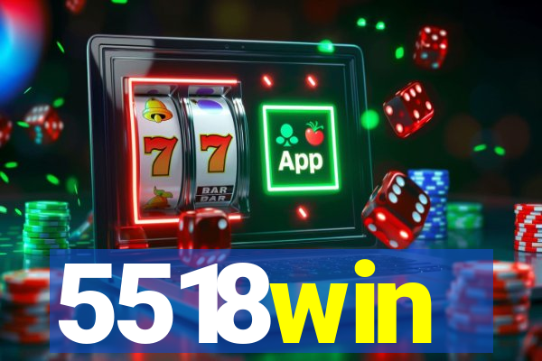 5518win