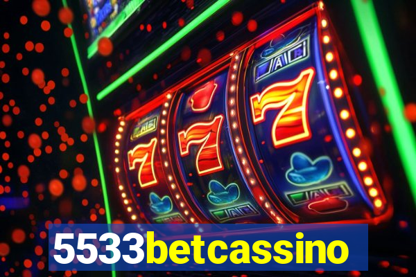 5533betcassino