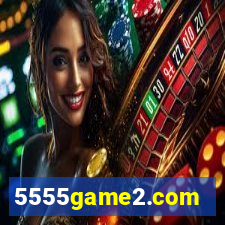 5555game2.com