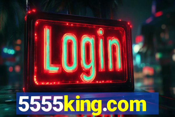 5555king.com