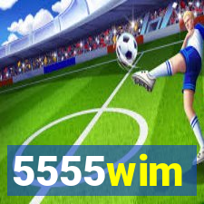 5555wim