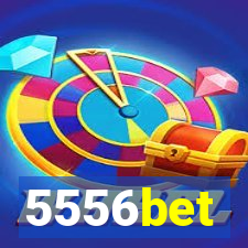 5556bet