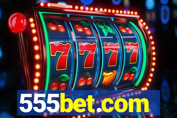 555bet.com