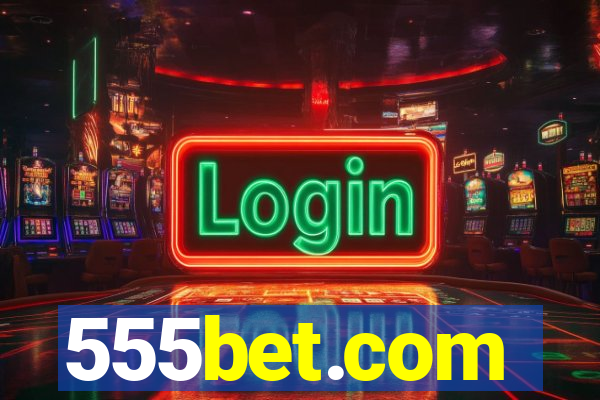 555bet.com