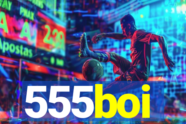 555boi