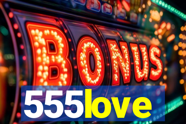 555love