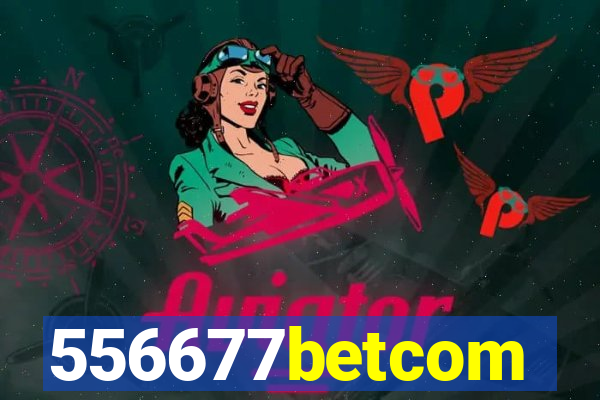 556677betcom