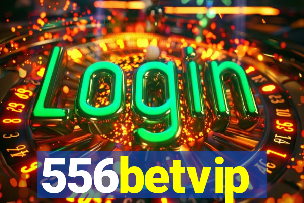 556betvip