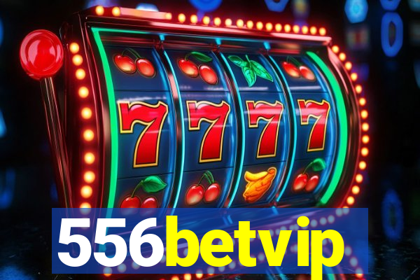 556betvip