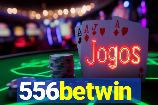 556betwin