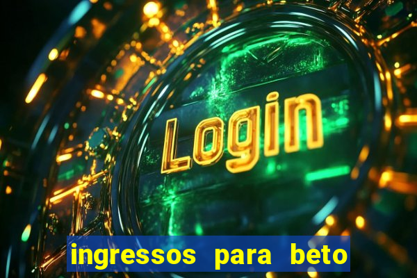 ingressos para beto carrero world
