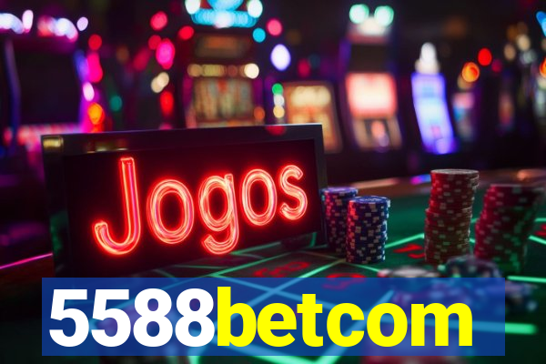 5588betcom