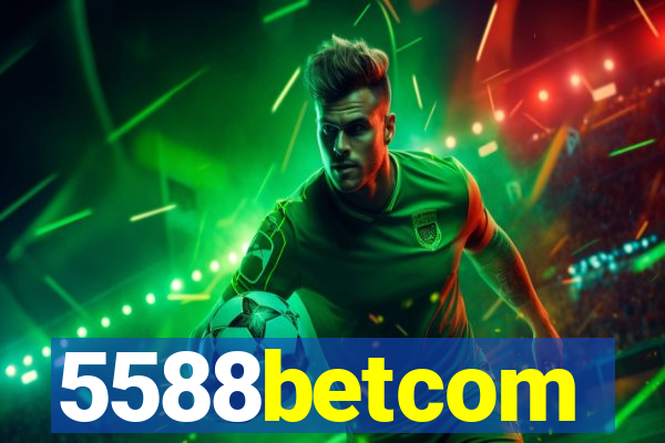 5588betcom