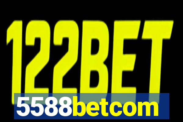 5588betcom