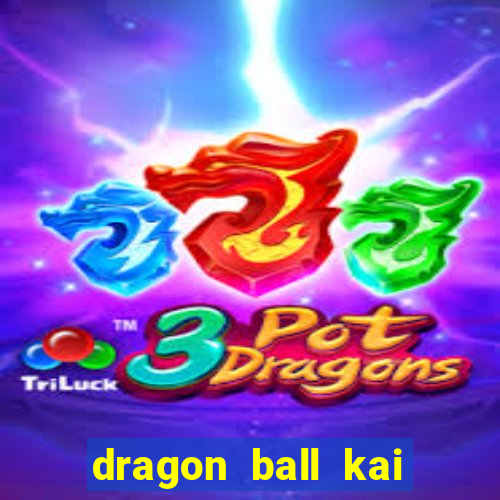 dragon ball kai legendado download