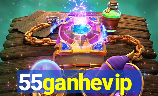 55ganhevip