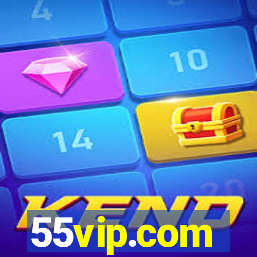 55vip.com