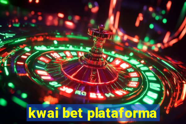 kwai bet plataforma