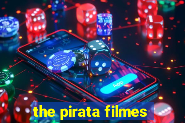the pirata filmes