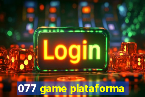 077 game plataforma