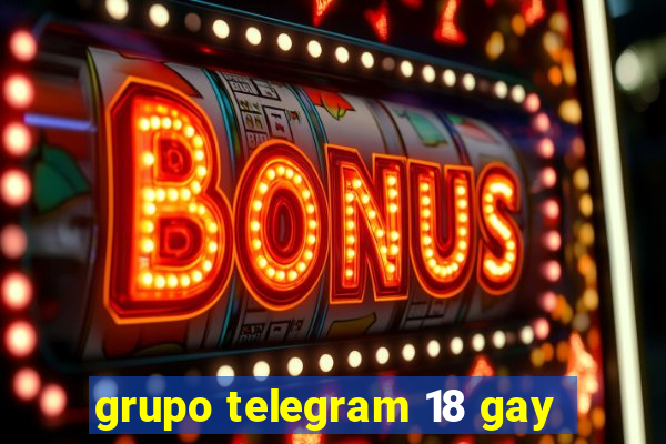 grupo telegram 18 gay