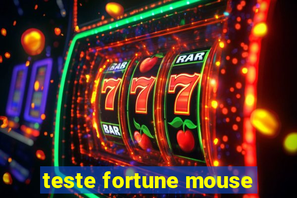 teste fortune mouse