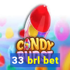 33 brl bet