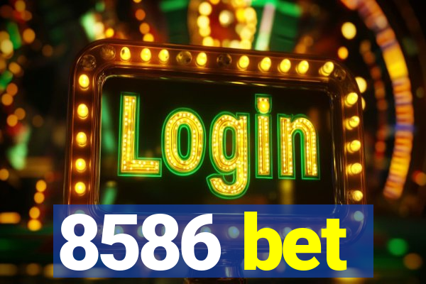 8586 bet