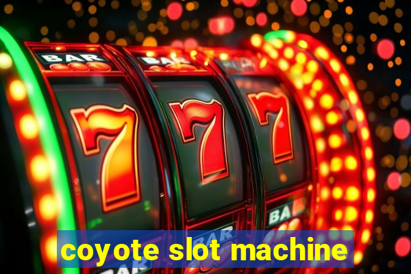 coyote slot machine