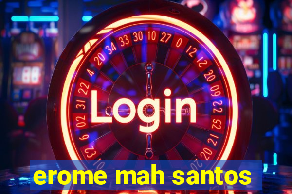 erome mah santos