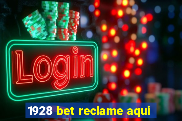 1928 bet reclame aqui