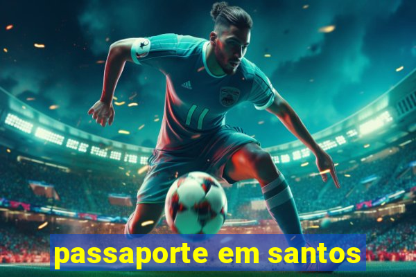 passaporte em santos