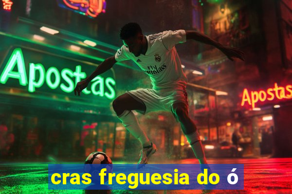 cras freguesia do ó