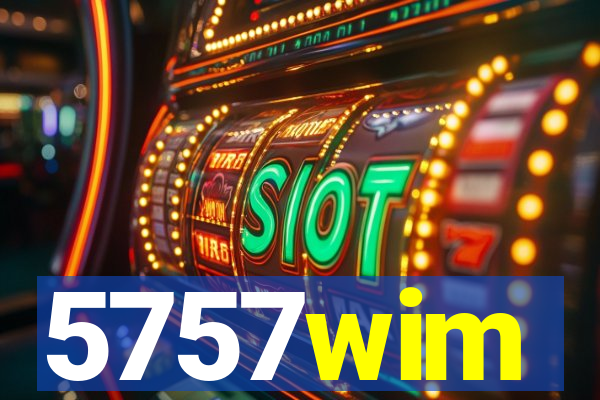 5757wim